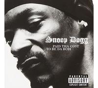SNOOP DOGG - Paid Tha Cost to Be Da Bo$$ [Import Allemand]