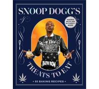 Snoop Dogg Snoop Dogg’s Treats to Eat (Relié) Snoop Dogg Presents
