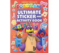 Snoop Dogg's Doggyland: Ultimate Sticker & Activity Book (A Snoop Dogg Doggyland Sticker Coloring and Activity Book for Kids): Over 500 Stickers!