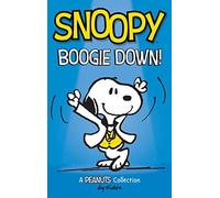 Snoopy: Boogie Down!: A PEANUTS Collection