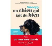 Snoopy, un chien qui fait du bien – Prix littéraire 30 millions d'amis 2025 – Relation homme-animal