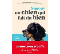 Snoopy, un chien qui fait du bien – Prix littéraire 30 millions d'amis 2025 – Relation homme-animal