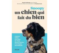 Snoopy, un chien qui fait du bien - Sandra Kollender - Solar - broché - Essai