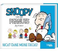 Snoopy et les Peanuts 2 – Pas sans ma couverture ! – Comics Peanuts, pas seulement pour les enfants