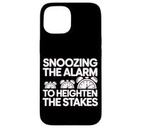 Snoozing The Alarm to Heighten The Stakes Coque pour iPhone 15