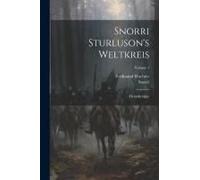 Snorri Sturluson's Weltkreis: (Heimskringla); Volume 1