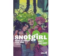 Snotgirl Volume 4 : Make It Make Sense!