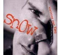 Snow - Anything for You