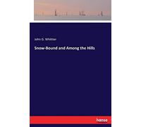 Snow-Bound And Among The Hills