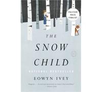 Snow Child - Ivey Eowyn - Little Brown and Company - Livre en Anglais - Paperback Ivey EowynIvey Eowyn (Auteur)