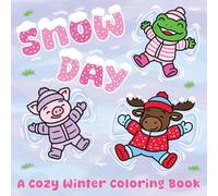 Snow Day: A Cozy Winter Coloring Book