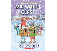 Snow Day: A Graphic Novel (Mr. Wolf's Class #5)