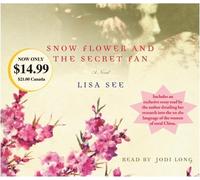 Snow Flower and the Secret Fan: A Novel by Lisa See (2006-02-21)