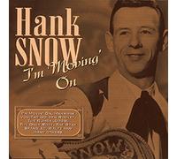 Snow, Hank - I'm Movin' on [Import]
