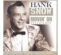 Snow, Hank - Movin on The Glory [Import]