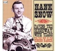 Snow,Hank - Paving the Highway With Tears