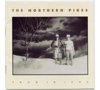 Snow in June by Northern Pikes (1991-07-23)
