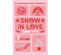 Snow in Love Ash Ridge Romance, #1 - Jenny Hickman - Jenny Hickman - ebook (ePub) - Livre