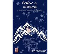 Snow & Kitsune: A Long Tale of Wild Weather and Tanuki
