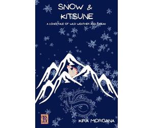 Snow & Kitsune: A Long Tale of Wild Weather and Tanuki