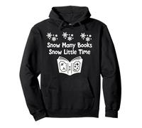 Snow Many Books Snow Little Time Reading Christmas Book Club Sweat à Capuche