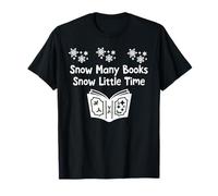 Snow Many Books Snow Little Time Reading Christmas Book Club T-Shirt