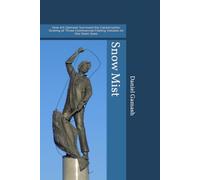 Snow Mist: How Art Gamash Survived the Catastrophic Sinking of Three Commercial Fishing Vessels on the Open Seas