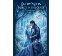 Snow Moon - Mercy in the Quiet