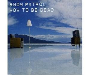 Snow Patrol - How to Be Dead [Import]