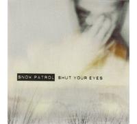 Snow Patrol - Shut Your Eyes [Import]