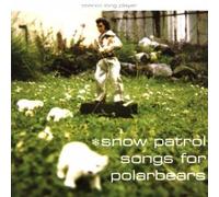Snow Patrol - Songs for Polarbears [Vinyl LP]