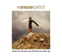SNOW PATROL - WHEN IT'S ALL OVER WE STILL HAVE TO...(+BONUS 7") VINYL LP NEUF