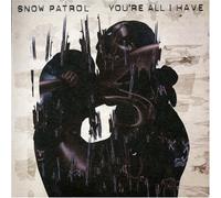 Snow Patrol – You're All I Have – Import