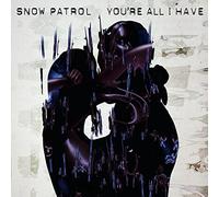 Snow Patrol - You're All I Have [Import]