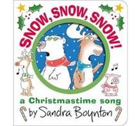 Snow Snow Snow by Sandra Boynton Sandra Boynton (Auteur)