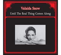 Snow Valaida - Until the Real Thing Comes Along