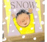 Snow (Whatever The Weather) (Board Book) Carol Thompson, Carol Thompson (Auteur)