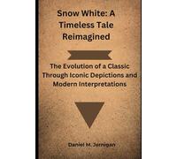 Snow White: A Timeless Tale Reimagined: The Evolution of a Classic Through Iconic Depictions and Modern Interpretations