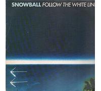 Snowball - Follow The White Line [Vinyl LP]