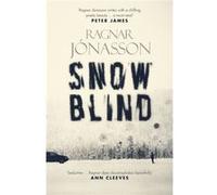 Snowblind (Dark Iceland) Jonasson, Ragnar (Auteur)