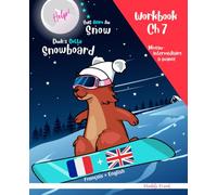 Snowboard : Magali Marmotte Workbook français + anglais. Ch 7: Enfant à partir de 8 ans. Livre d'activités bilingue. Chapitre 7 sur 10.