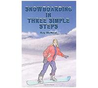 Snowboarding In Three Simple Steps