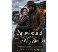Snowbound at The Way Station: A Western Historical Romance