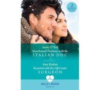 Snowbound Christmas With The Italian Doc Reunited With Her OffLimits Surgeon - Annie ONeil - HarperCollins Publishers Ltd - Livre en Anglais - Paperback Annie ONeilAnnie ONeil (Auteur)