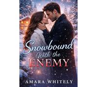 Snowbound with the Enemy: When rivalry melts into something dangerously warm