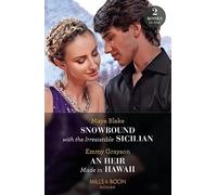 Snowbound With The Irresistible Sicilian / An Heir Made In Hawaii: Snowbound with the Irresistible Sicilian (Hot Winter Escapes) / an Heir Made in Hawaii (Hot Winter Escapes)