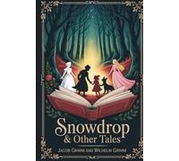 Snowdrop & Other Tales: Annotated