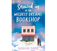 Snowed in at the Wildest Dreams Bookshop (The Wildest Dreams Bookshop, Book 2) - Gracie Page - Harper Fire - ebook (ePub) - Livre