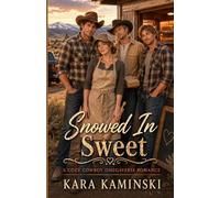 Snowed In Sweet: A Cozy Cowboy Omegaverse Romance
