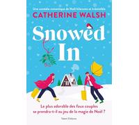 Snowed In : Une romance de Noël fake dating irrésistible